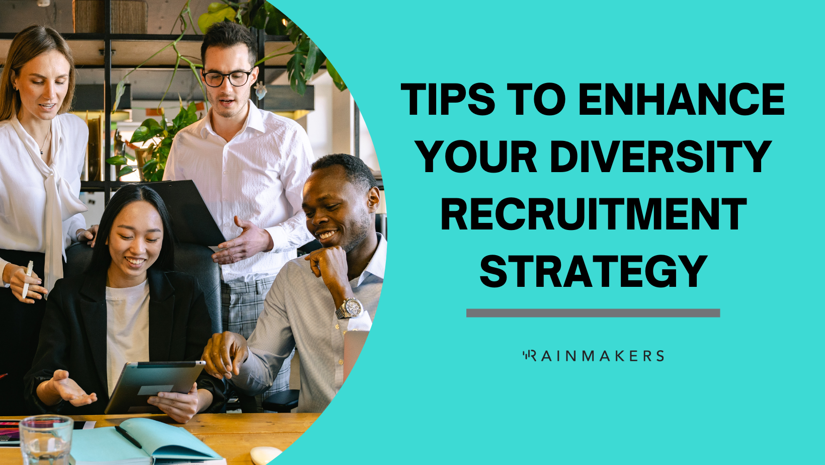 11 Strategies For Inclusive Recruiting | Rainmakers