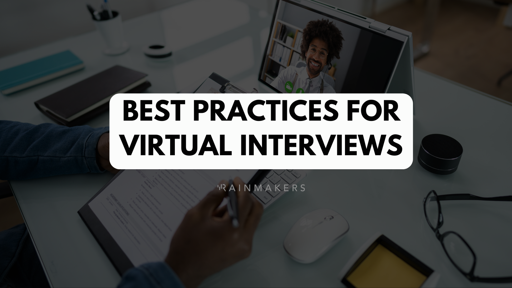 Best Practices for Employers for Virtual Interviews Rainmakers